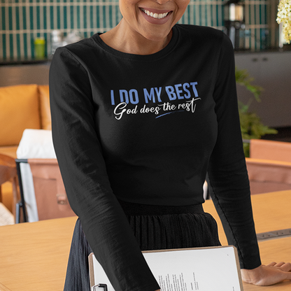 I Do My Best God Does The Rest Premium Sober Apparel Long-sleeve Black
