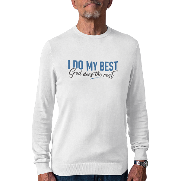 I Do My Best God Does The Rest Premium Sober Apparel Long-sleeve White