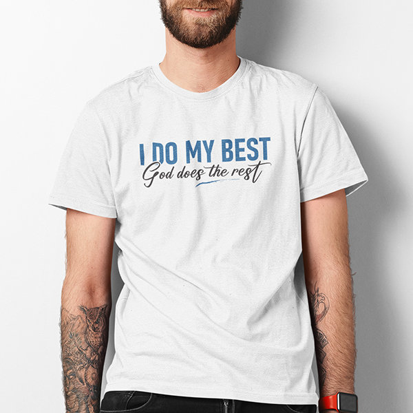 I Do My Best God Does The Rest Premium Sober Apparel T-shirt White