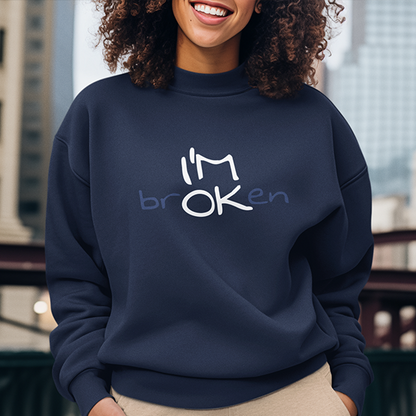 I'M brOKen Premium Sober Apparel Sweatshirt Navy