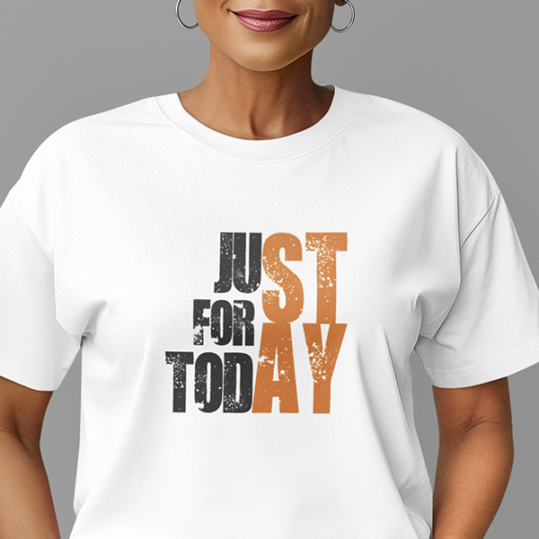 Just For Today STAY Premium Sober Apparel | T-shirt White
