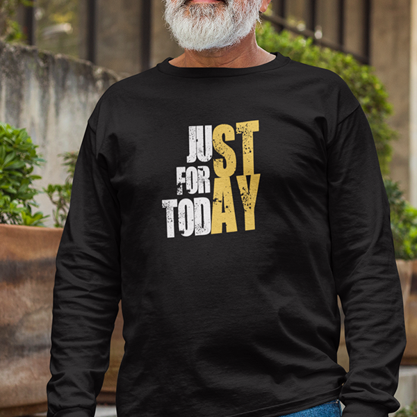Just For Today STAY Premium Sober Apparel | Long-sleeve Black