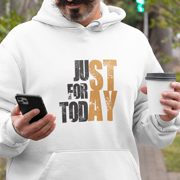 Just For Today STAY Premium Sober Apparel | Hoodie White