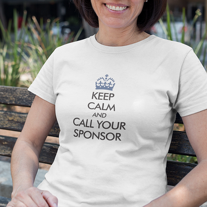 Keep Calm And Call Your Sponsor Premium Sober Apparel