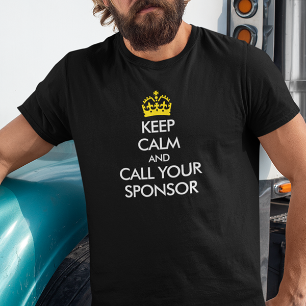 Keep Calm And Call Your Sponsor Premium Sober Apparel