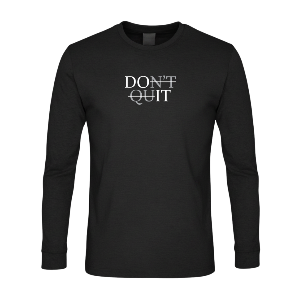 Don't Quit Premium Sober Apparel