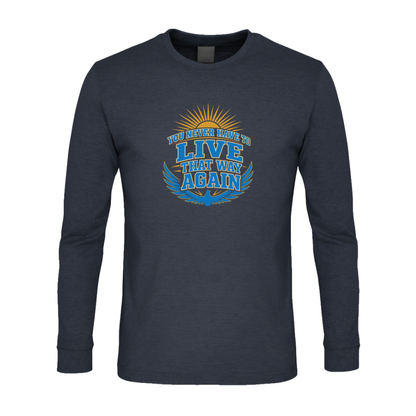 You Never Have To Live That Way Again Premium Sober Apparel