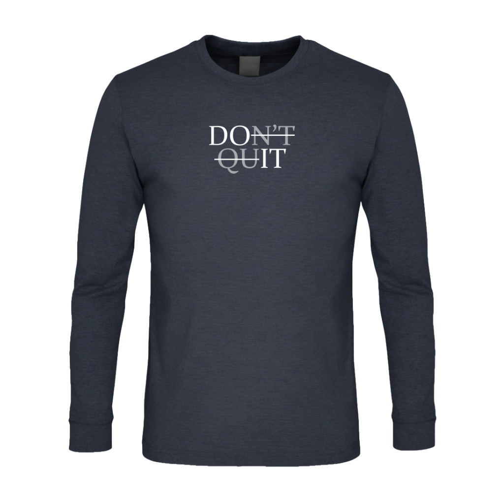 Don't Quit Premium Sober Apparel