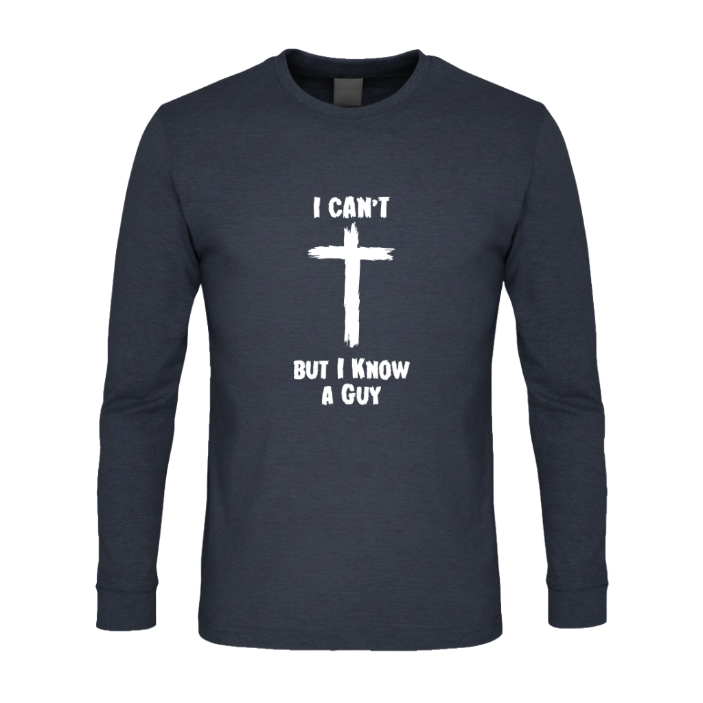 I Can't But I Know A Guy Premium Sober Apparel Long-sleeve Navy