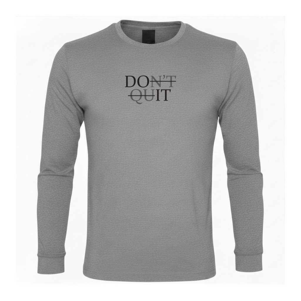 Don't Quit Premium Sober Apparel