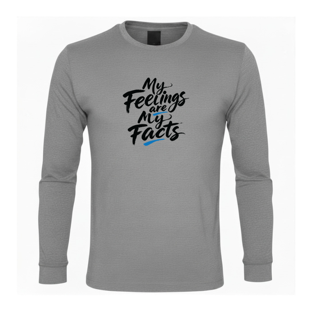 My Feelings Are My Facts Premium Sober Apparel