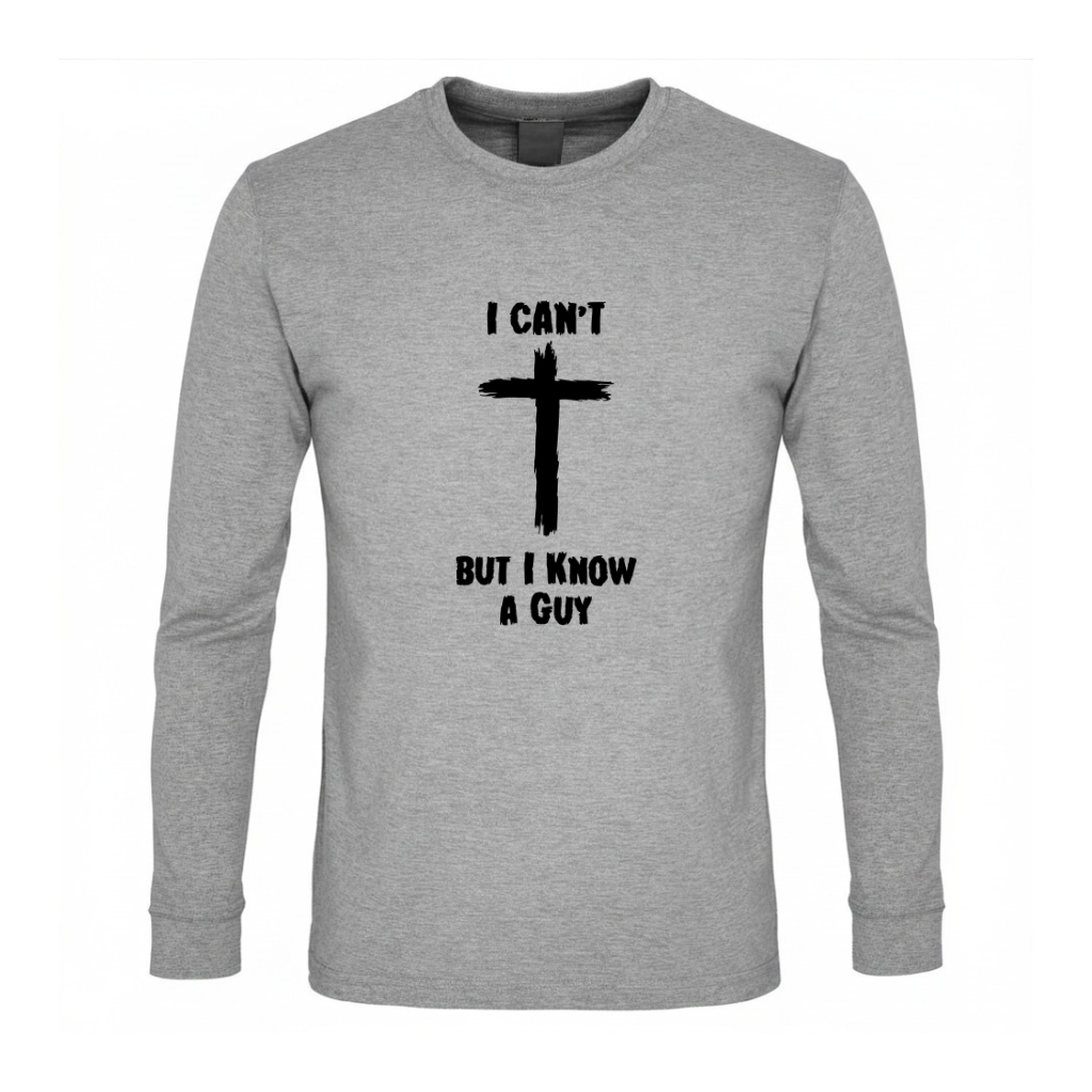 I Can't But I Know A Guy Premium Sober Apparel Long-sleeve Sports Grey