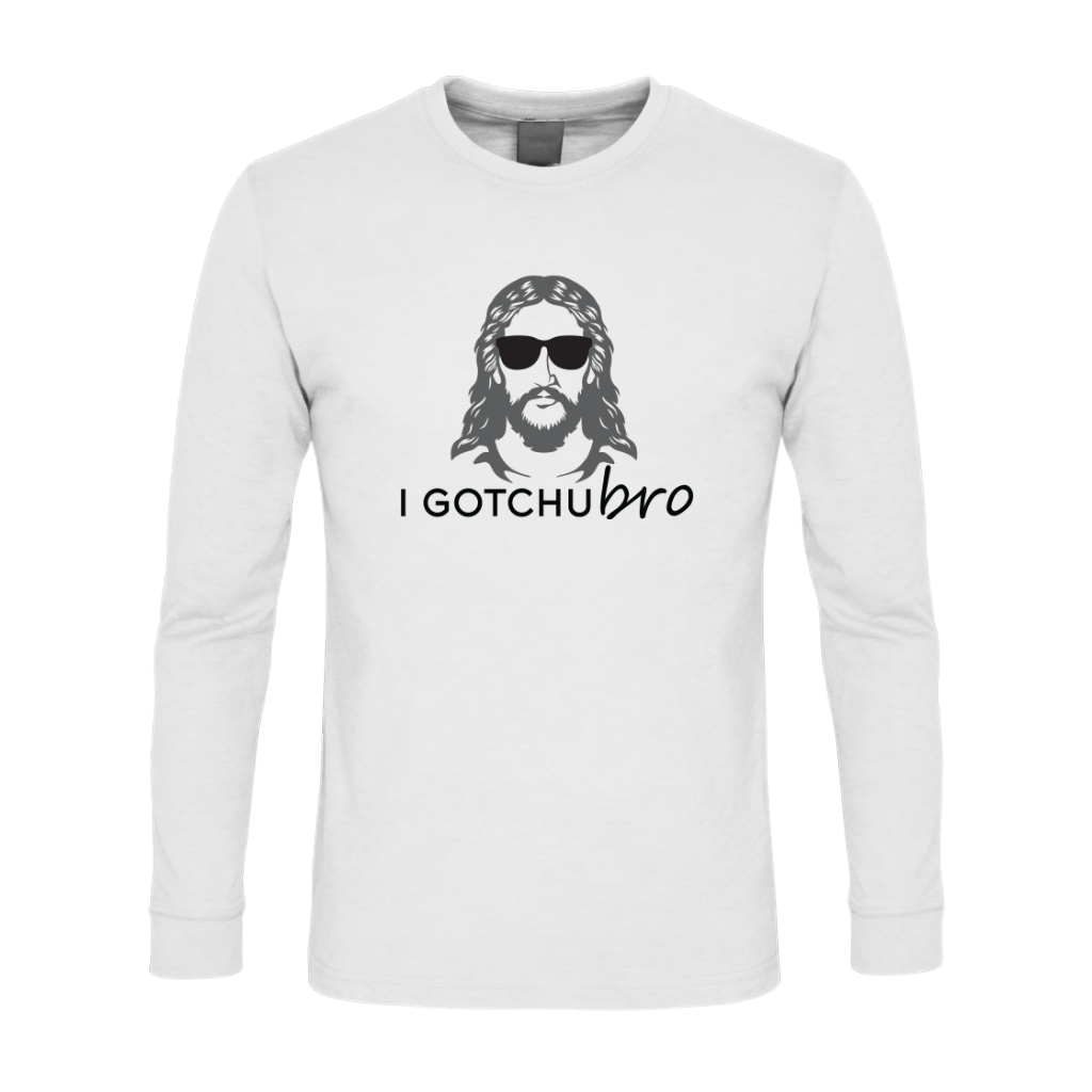I Gotchu Bro Premium Sober Apparel Long-sleeve White