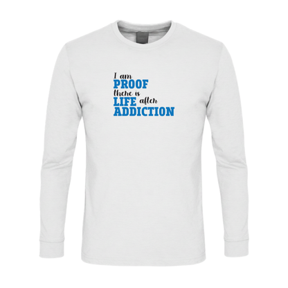 I Am Proof There Is Life After Addiction Premium Sober Apparel