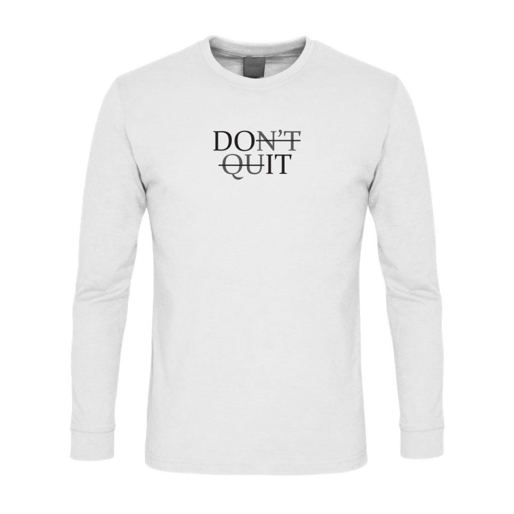 Don't Quit Premium Sober Apparel