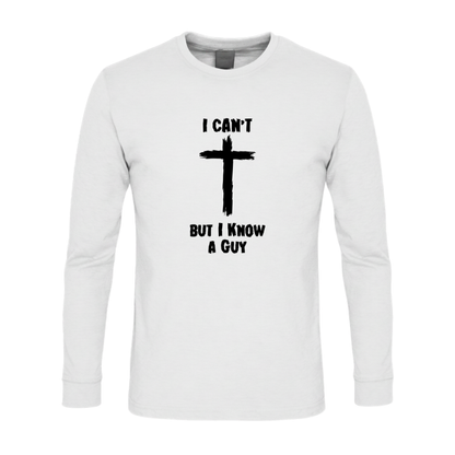 I Can't But I Know A Guy Premium Sober Apparel Long-sleeve White