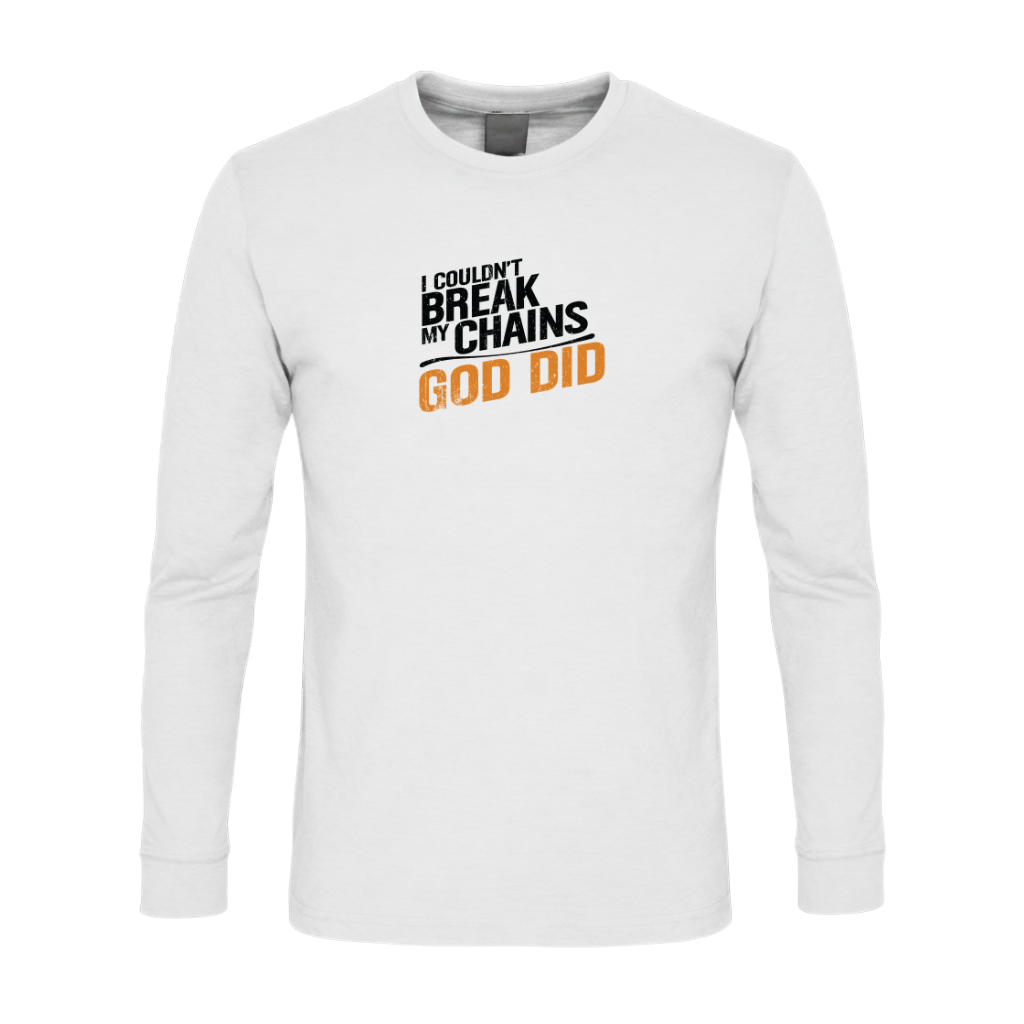 I Couldn't Break My Chains God Did Premium Sober Apparel