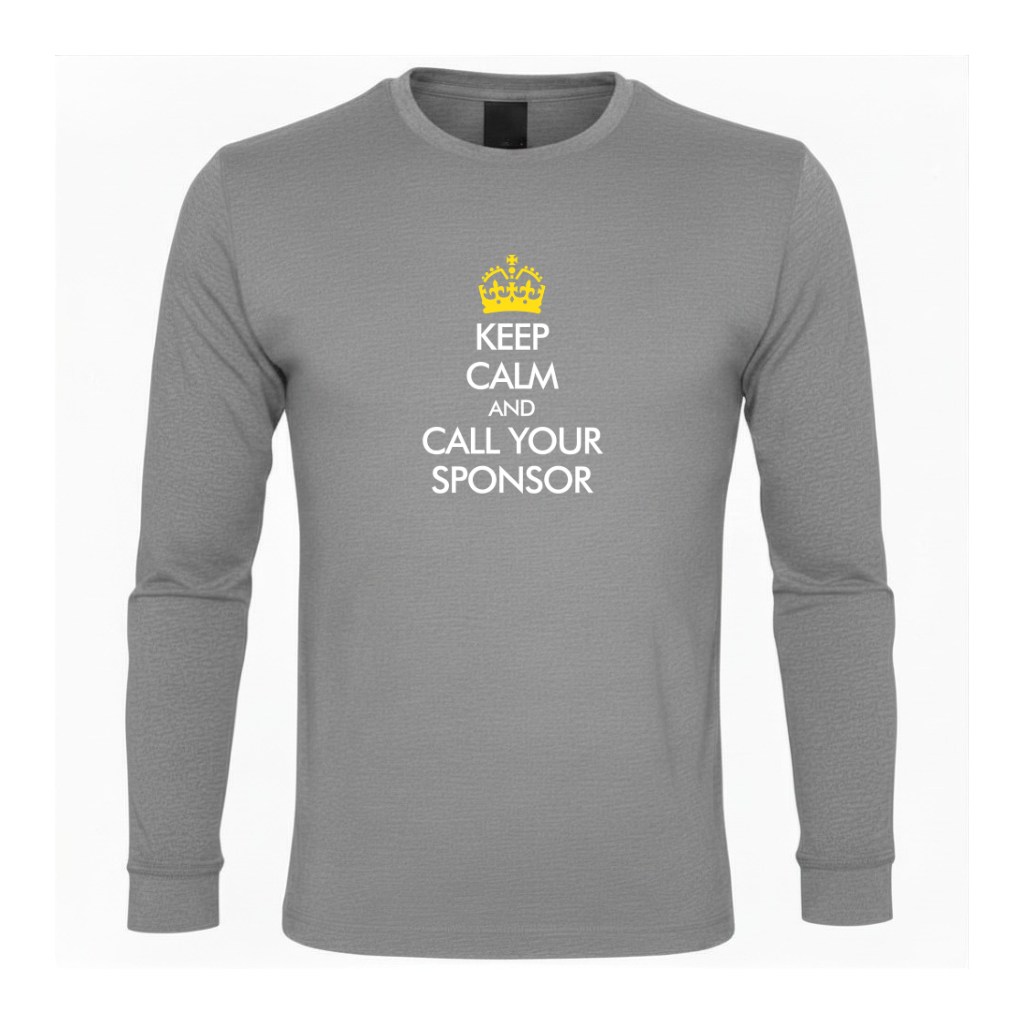 Keep Calm And Call Your Sponsor Premium Sober Apparel