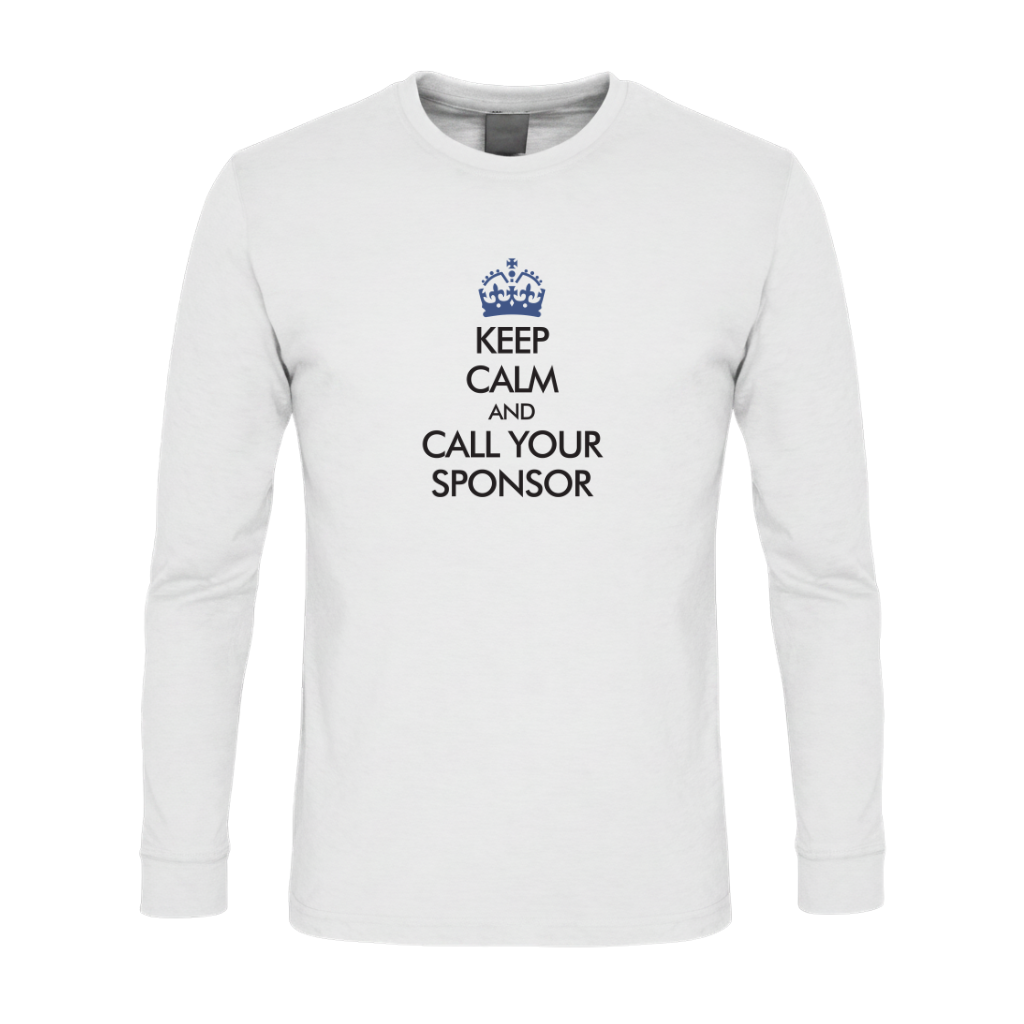 Keep Calm And Call Your Sponsor Premium Sober Apparel