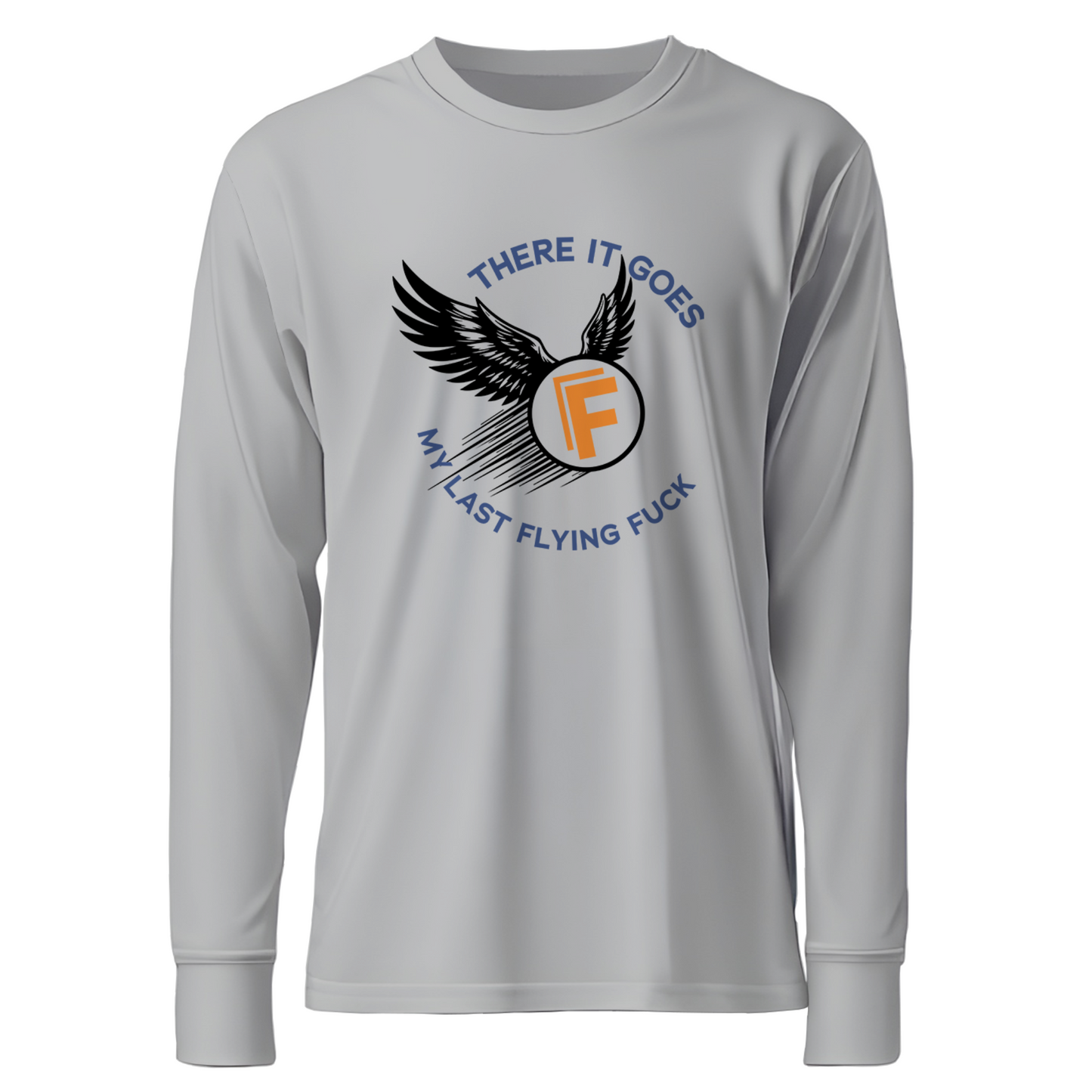 There It Goes - My Last Flying Fuck Premium Sober Apparel Sports Grey Long-sleeve