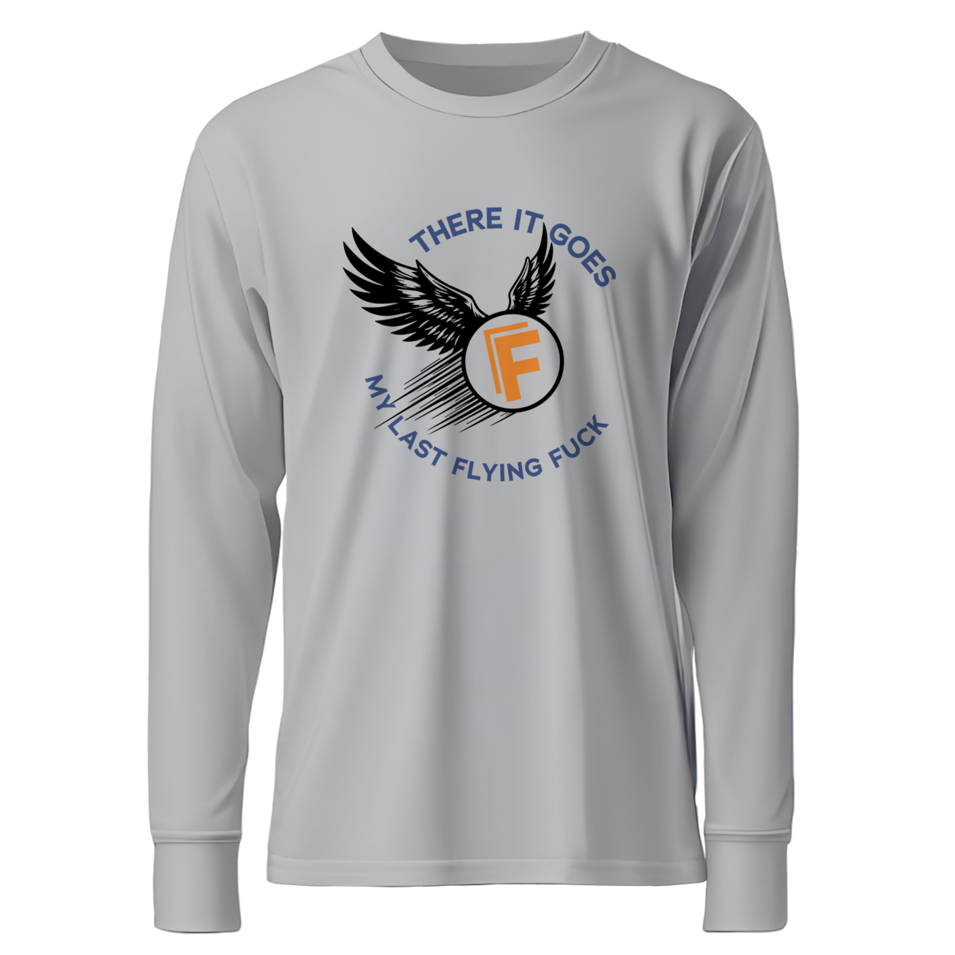 There It Goes - My Last Flying Fuck Premium Sober Apparel Sports Grey Long-sleeve