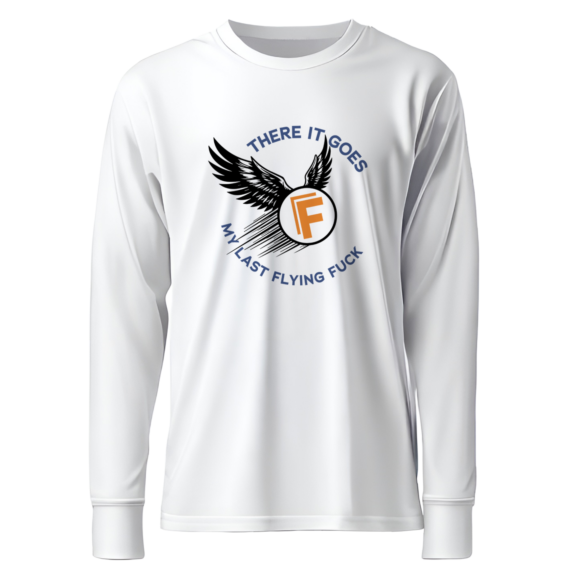 There It Goes - My Last Flying Fuck Premium Sober Apparel White Long-sleeve