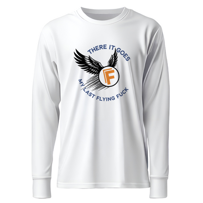 There It Goes - My Last Flying Fuck Premium Sober Apparel White Long-sleeve