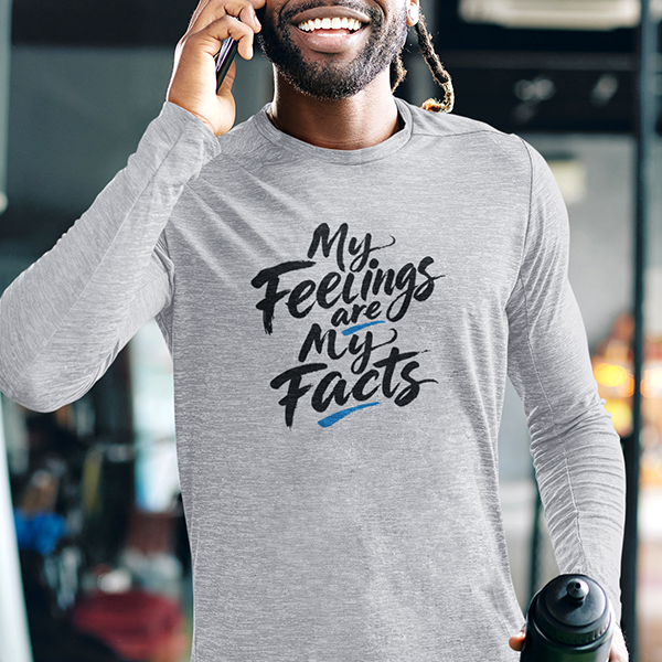 My Feelings Are My Facts Premium Sober Apparel