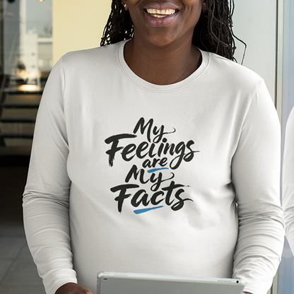 My Feelings Are My Facts Premium Sober Apparel
