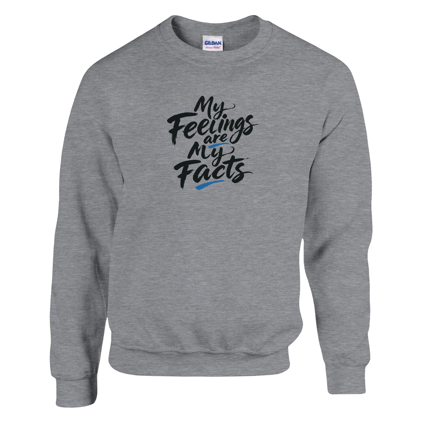 My Feelings Are My Facts Premium Sober Apparel