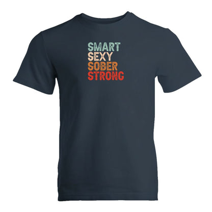 Smart Sexy Sober Strong Premium Sober Apparel Navy T-shirt