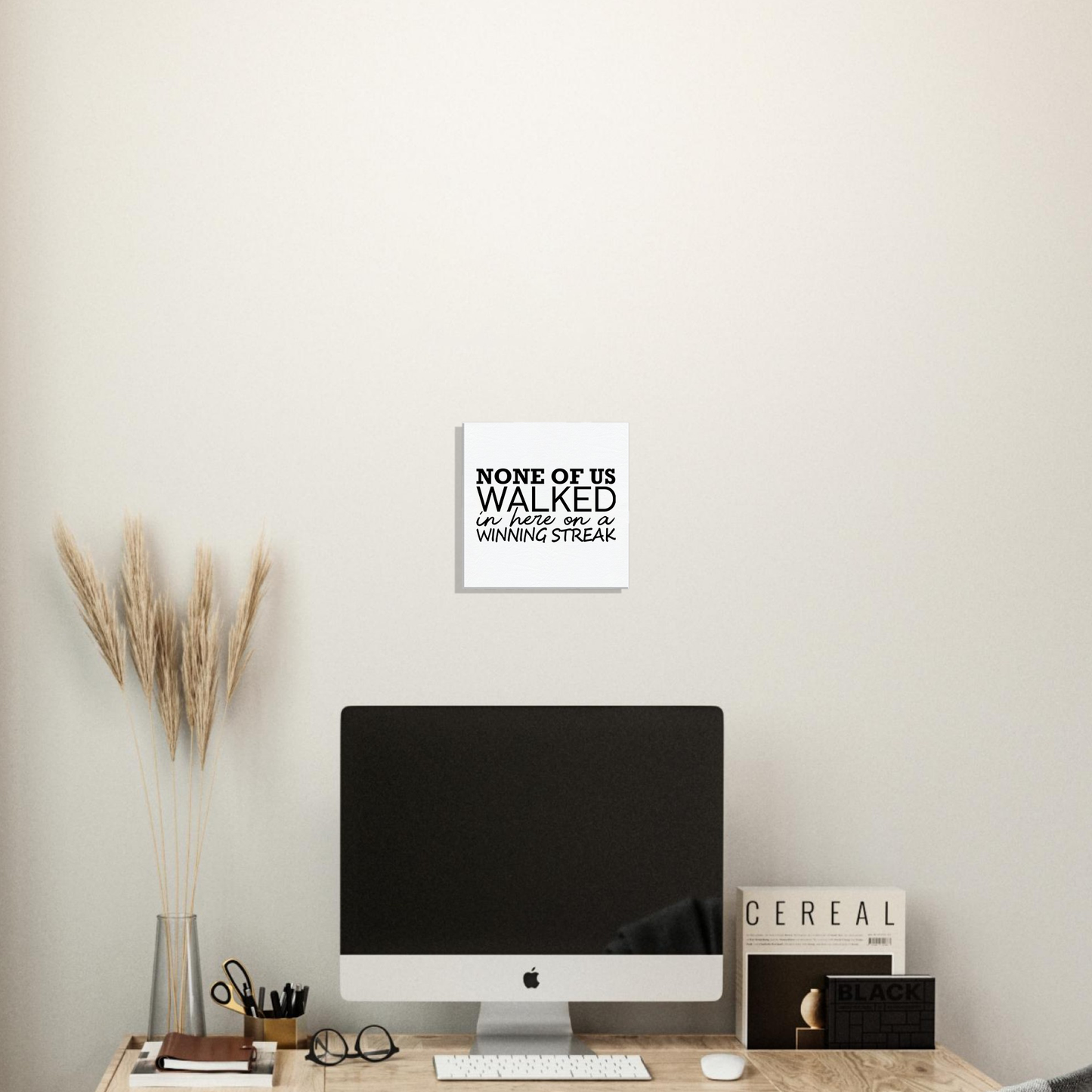 None Of Us Walked In Here On A Winning Streak Merch