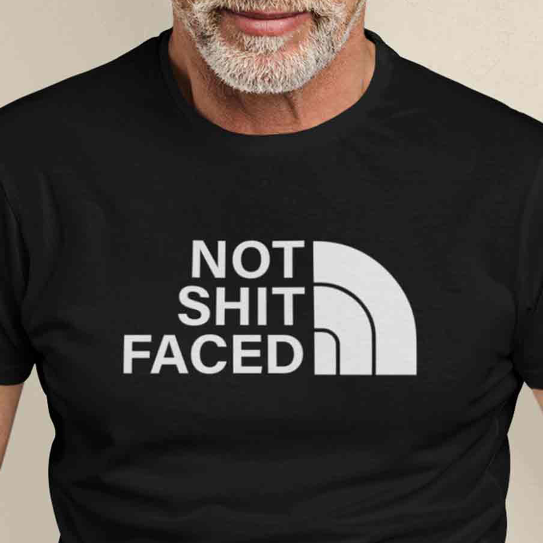 Not Shit Faced Apparel