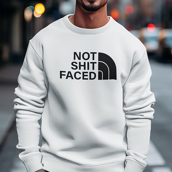 Not Shit Faced Apparel