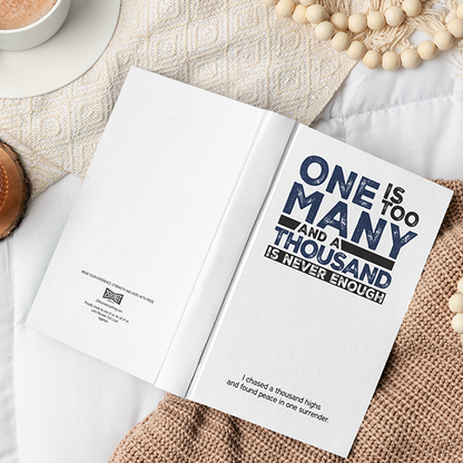 One Is Too Many And A Thousand Is Never Enough Sobriety Gifts Journal