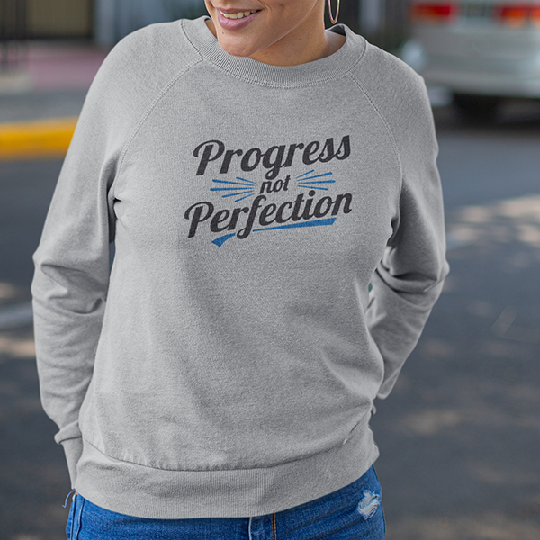 Progress Not Perfection Premium Sober Apparel