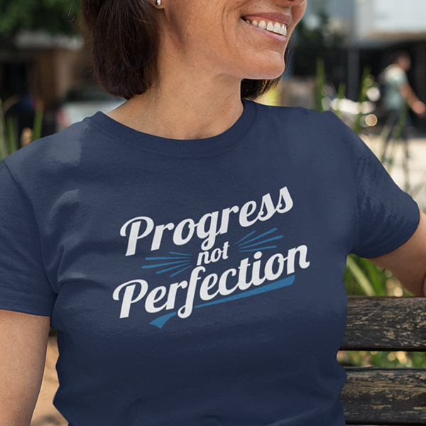 Progress Not Perfection Premium Sober Apparel