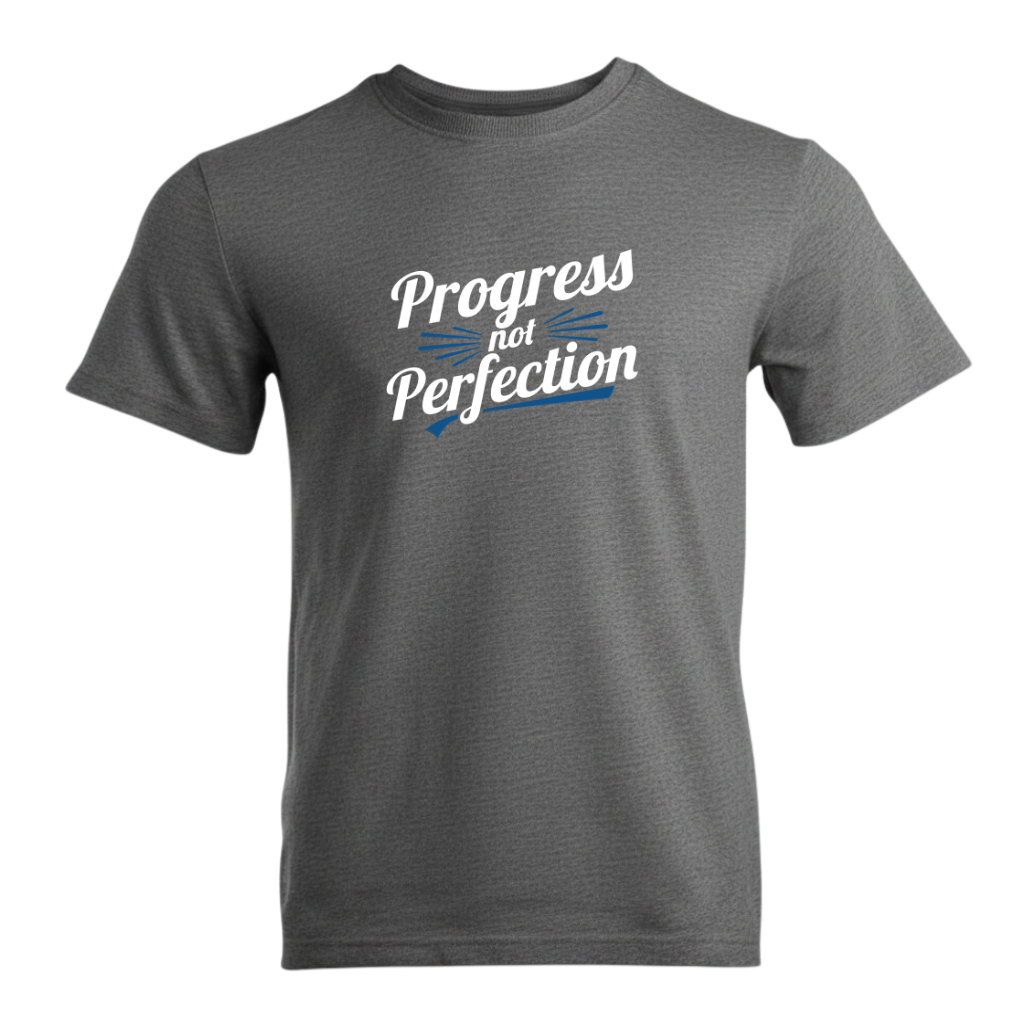 Progress Not Perfection Premium Sober Apparel