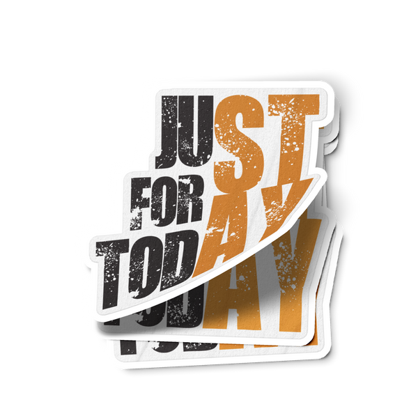 Just For Today STAY Sober Lifestyle