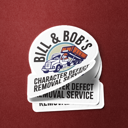 Bill & Bob's Character Defect Removal Service Merch