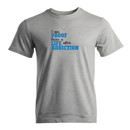 I Am Proof There Is Life After Addiction Premium Sober Apparel