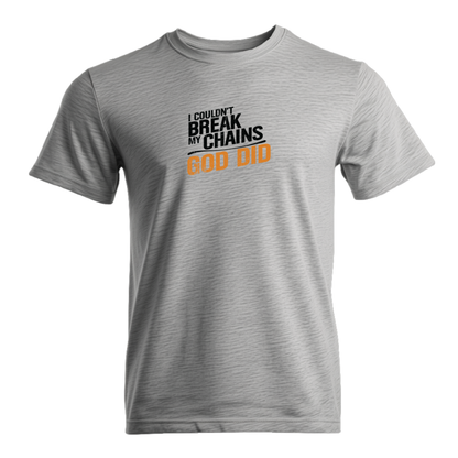 I Couldn't Break My Chains God Did Premium Sober Apparel