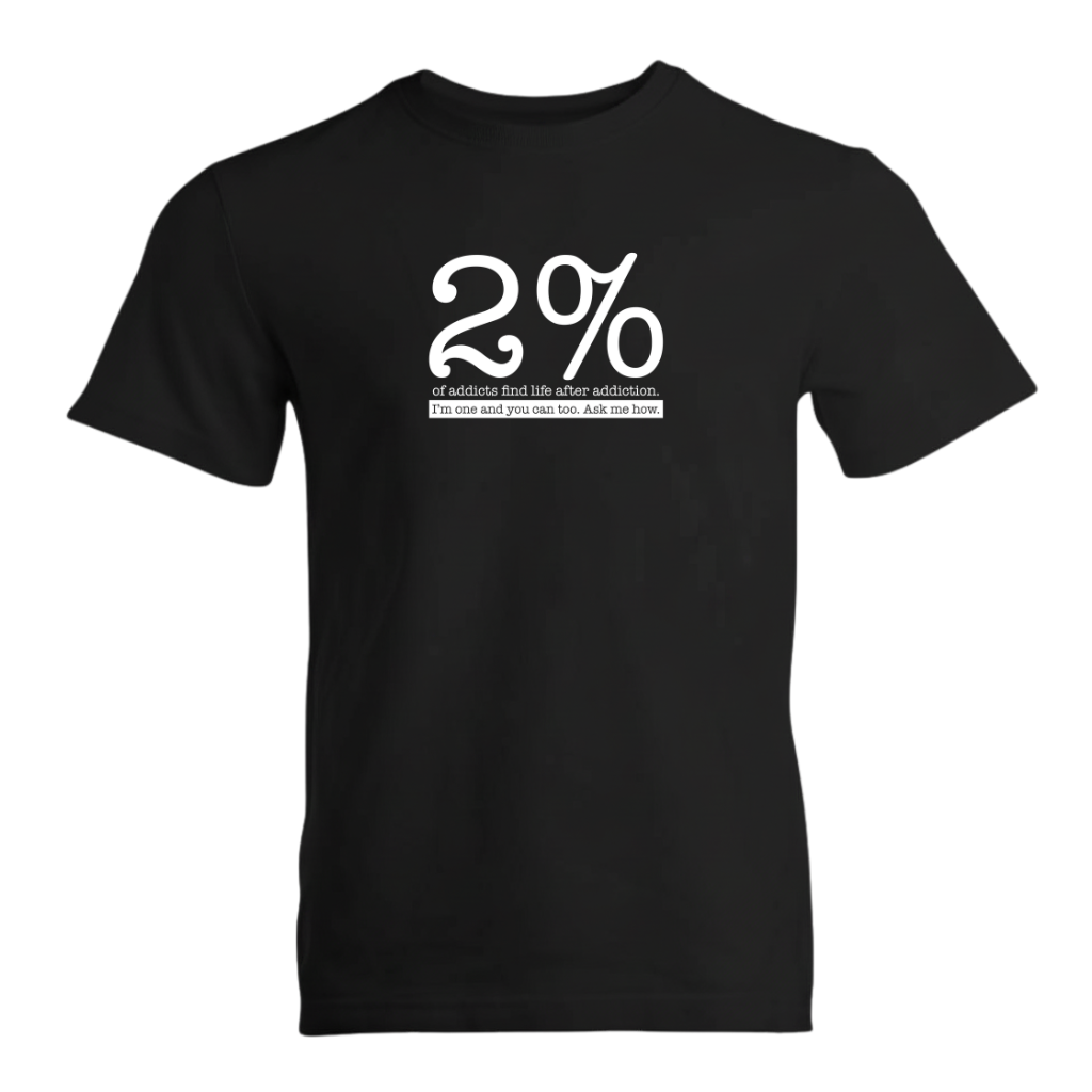 5XL - 2% Of Addicts Find Life After Addiction. I'm One and You Can Too. Ask Me How.