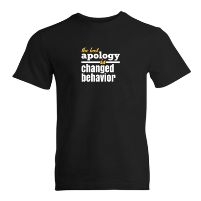 The Best Apology Is Changed Behavior Premium Sober Apparel