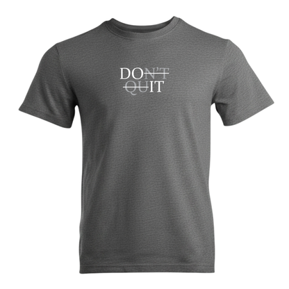 Don't Quit Premium Sober Apparel