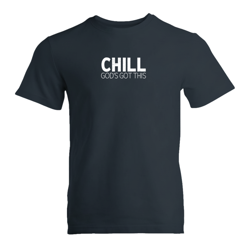 CHILL God's Got This Premium Sober Apparel