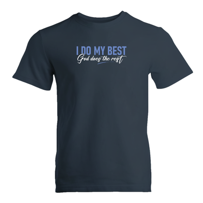 I Do My Best God Does The Rest Premium Sober Apparel T-shirt Navy