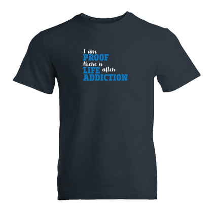 I Am Proof There Is Life After Addiction Premium Sober Apparel