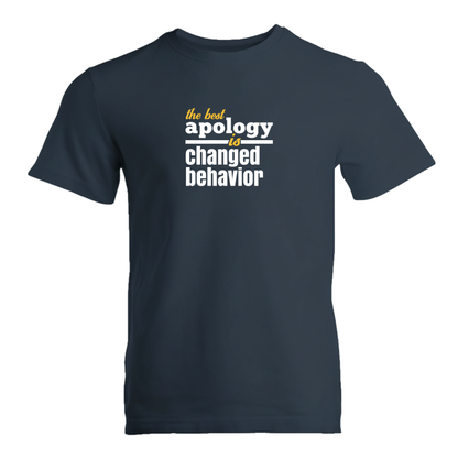 The Best Apology Is Changed Behavior Premium Sober Apparel