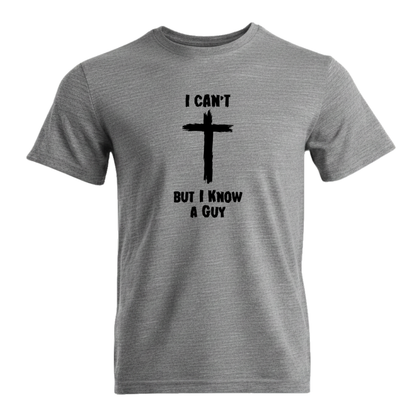 I Can't But I Know A Guy Premium Sober Apparel T-shirt Sports Grey